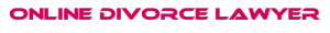 Online Divorce Lawyer